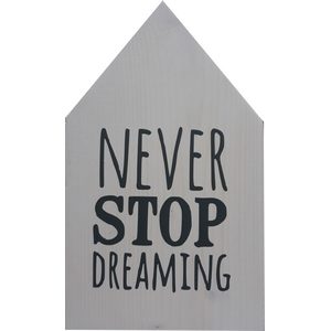 Huisje Never stop dreaming