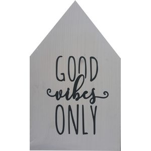 Huisje Good vibes only